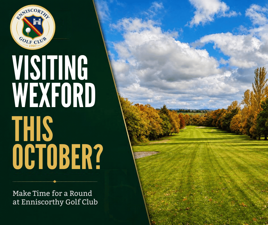 Visiting Wexford This October? Make Time for a Round at Enniscorthy Golf Club